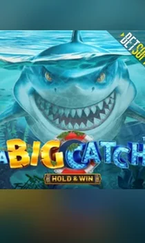 A Big Catch - Hold & Win